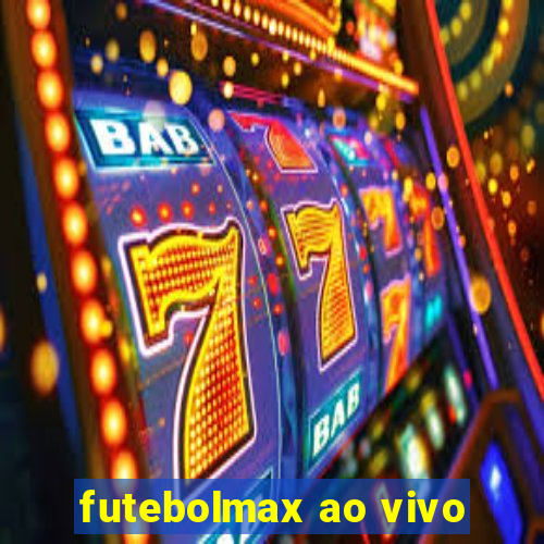 futebolmax ao vivo